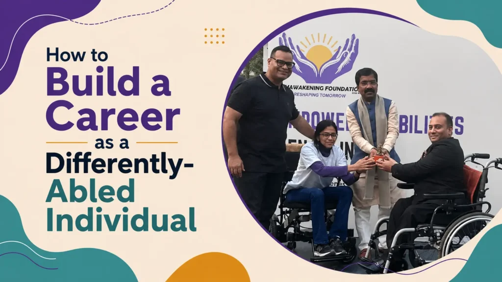 How to Build a Career as a Differently-Abled Individual
