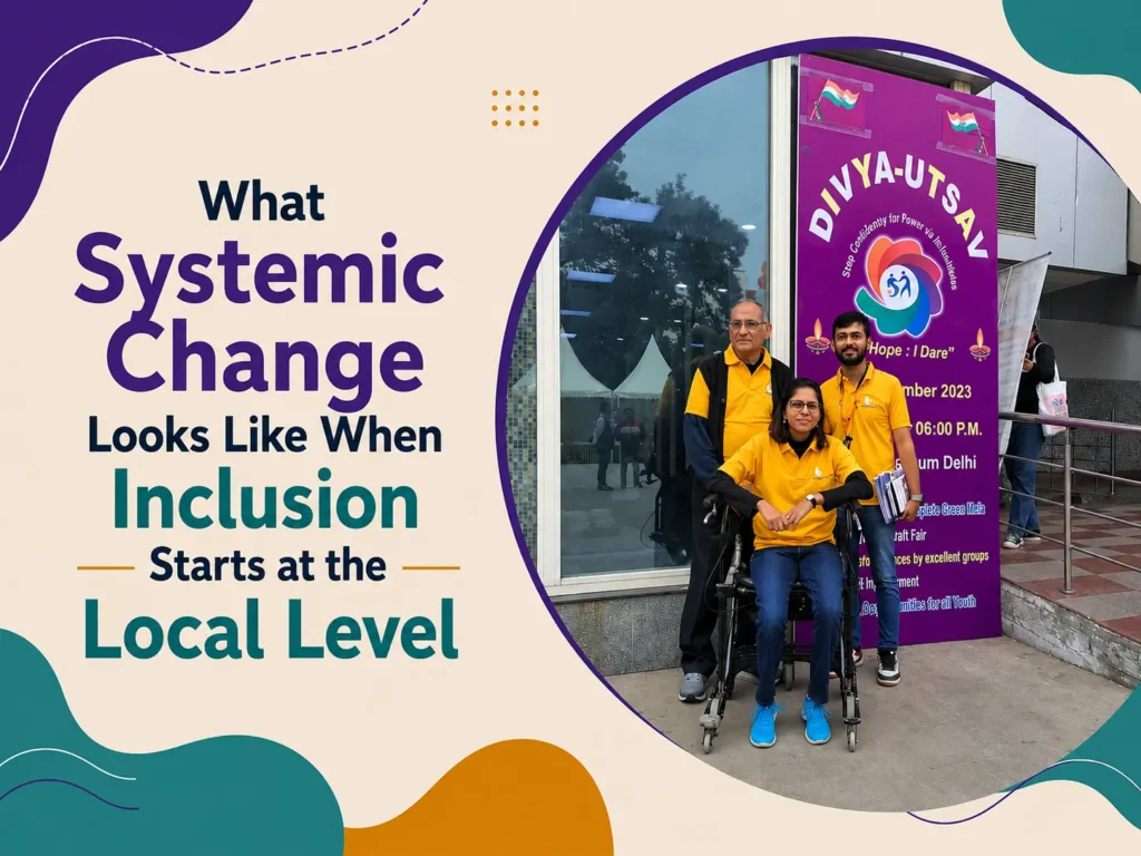 What Systemic Change Looks Like When Inclusion Starts at the Local Level