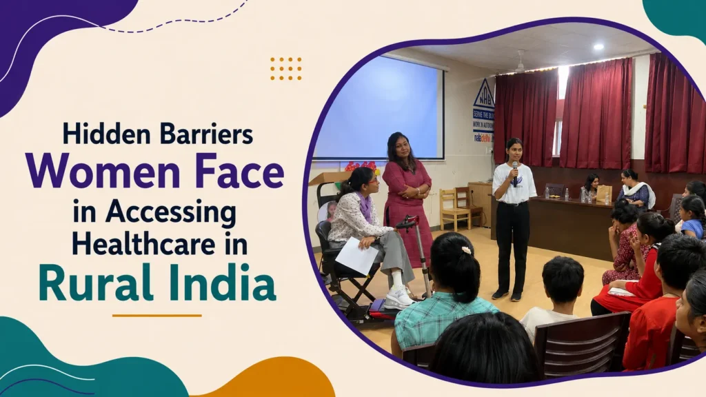 Hidden Barriers Women Face in Accessing Healthcare in Rural India
