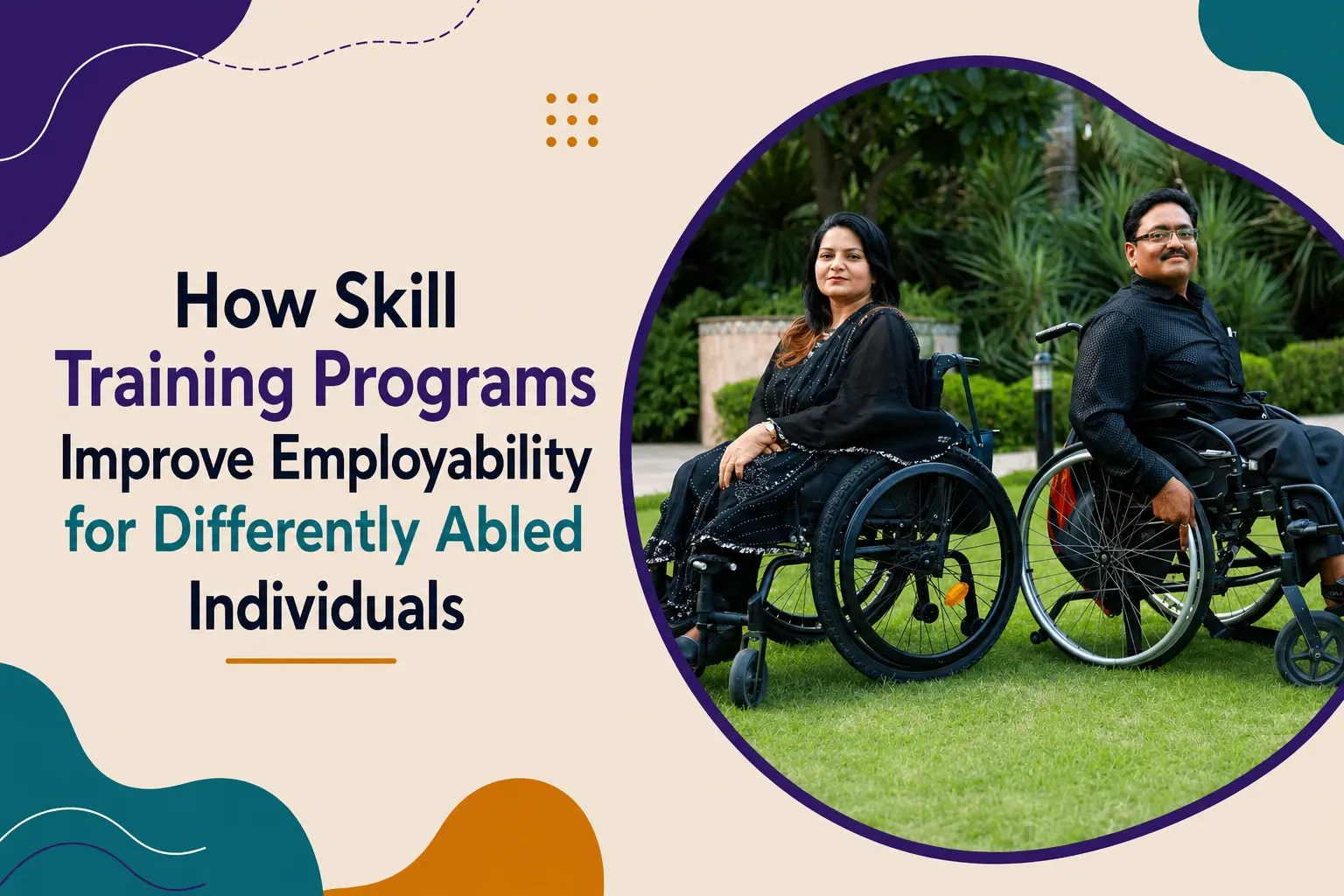How Skill Training Programs Improve Employability for Differently Abled Individuals