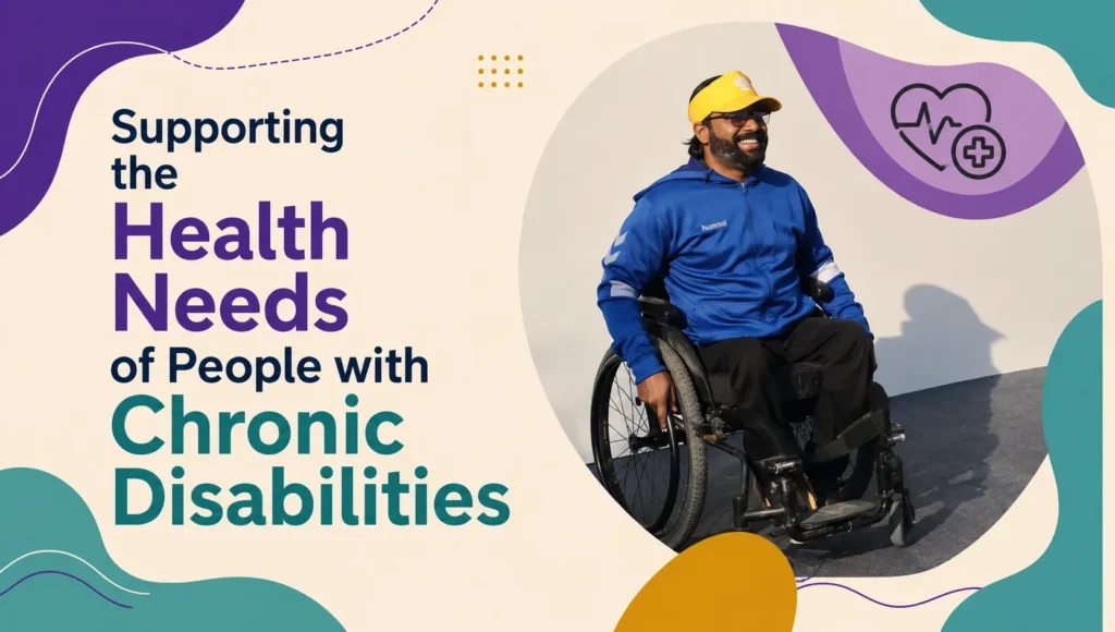 Supporting the Health Needs of People with Chronic Disabilities