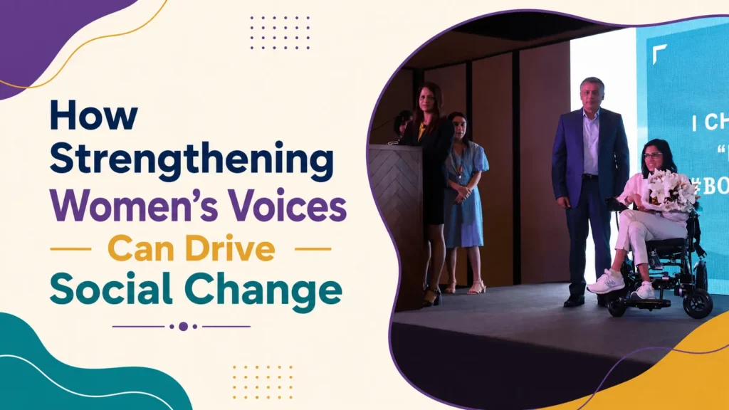 How Strengthening Women’s Voices Can Drive Social Change