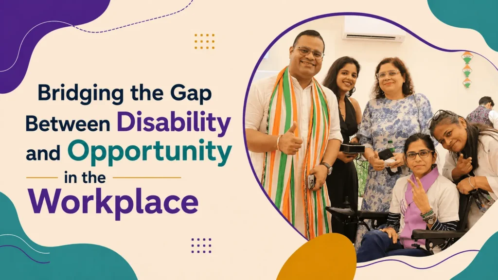 Bridging the Gap Between Disability and Opportunity in the Workplace