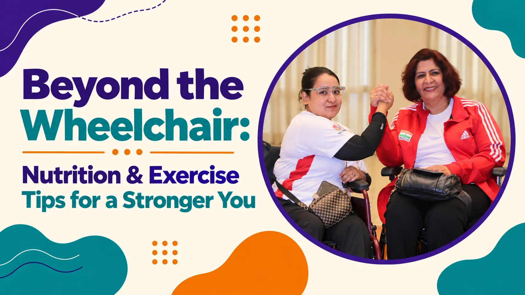 Beyond the Wheelchair: Nutrition & Exercise Tips for a Stronger You