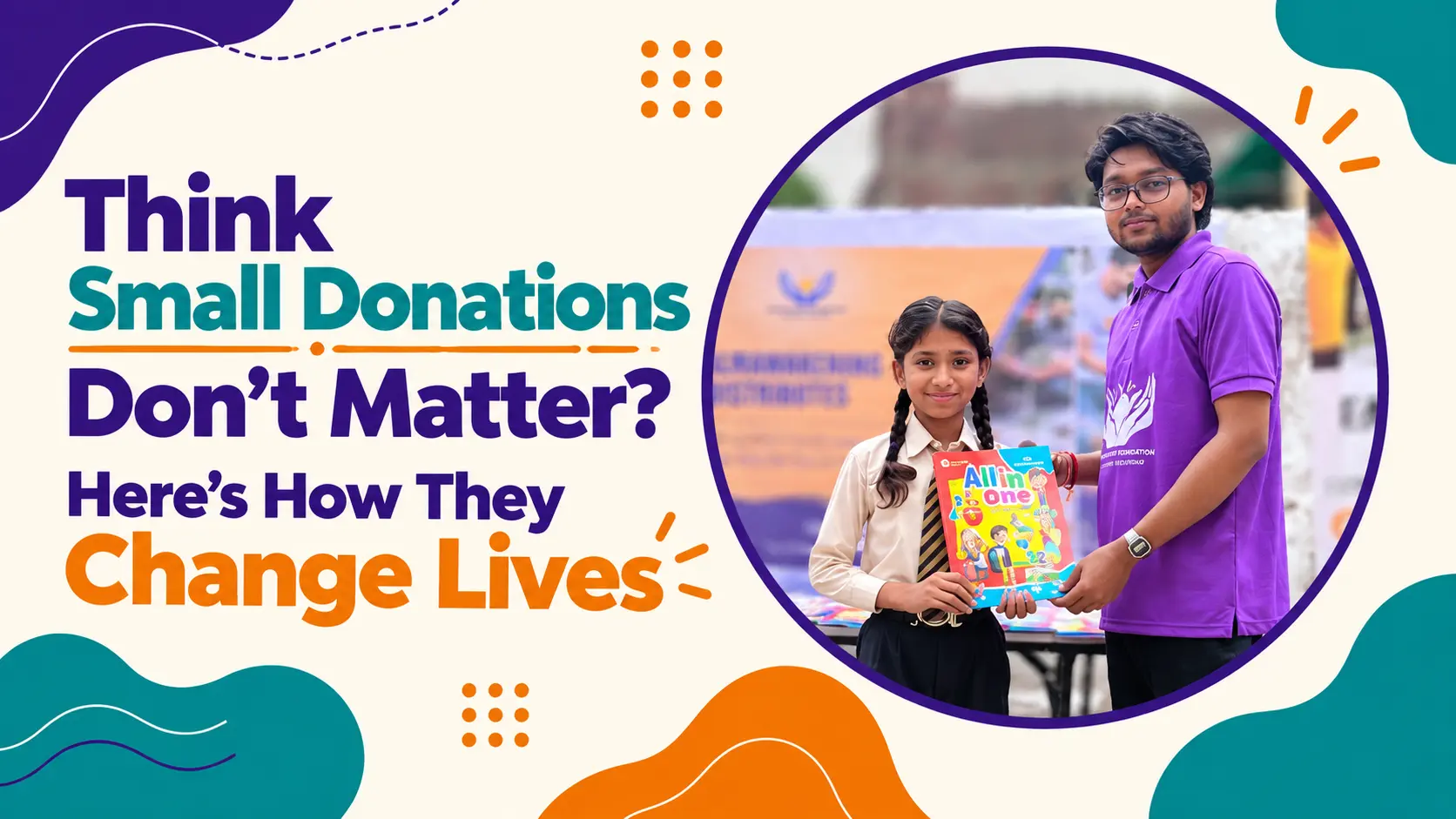 Think Small Donations Don’t Matter? Here’s How They Change Lives