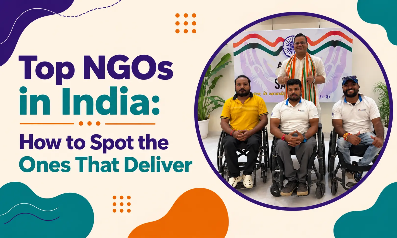 Top NGOs in India: How to Spot the Ones That Deliver