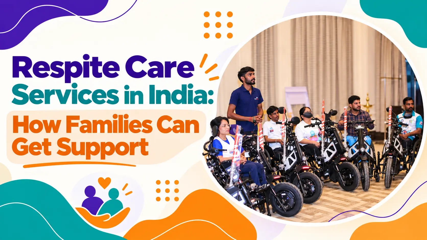 Respite Care Services in India: How Families Can Get Support